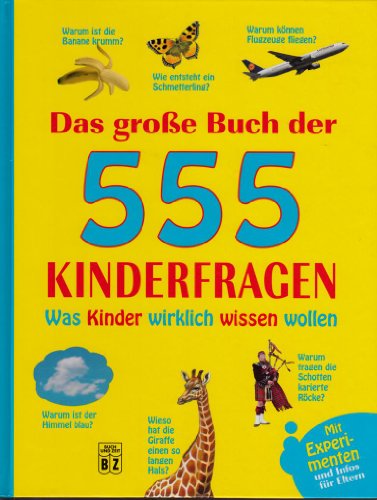 9783816605591: Das grosse Buch der 555 Kinderfragen - Was Kinder