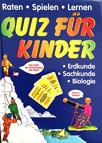 Stock image for Raten Spielen Lernen : Quiz fr Kinder ; Erdkunde, Sachkunde,Biologie for sale by medimops