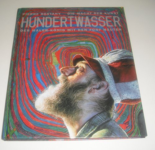 Stock image for Hundertwasser. Der Maler-Knig mit den fnf Huten. for sale by medimops