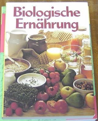 Stock image for Biologische Ernhrung for sale by Antiquariat  Angelika Hofmann
