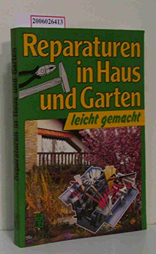 Beispielbild fr Reparaturen in Haus und Garten leicht gemacht zum Verkauf von Versandantiquariat Felix Mcke