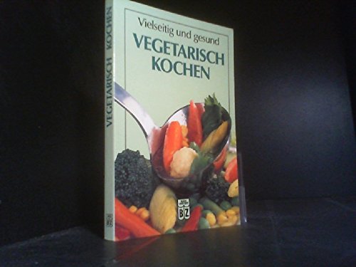 Imagen de archivo de Vegetarisch Kochen a la venta por Antiquariat Armebooks