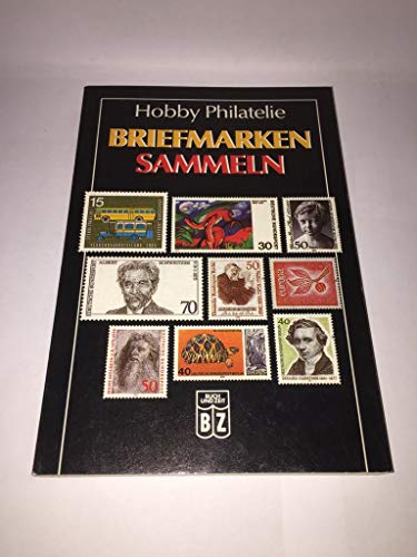 Beispielbild fr Hobby Philatelie - Briefmarken Sammeln zum Verkauf von Versandantiquariat Felix Mcke