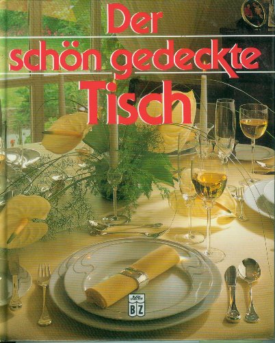 Beispielbild fr Der Schn gedeckte Tisch zum Verkauf von Versandantiquariat Felix Mcke