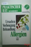 Beispielbild fr Praktischer Rat Gesundheit: Ursachen Vorbeugung Behandlung. Allergien zum Verkauf von Leserstrahl  (Preise inkl. MwSt.)