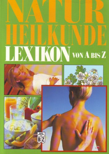 Naturheilkunde Lexikon von A bis Z