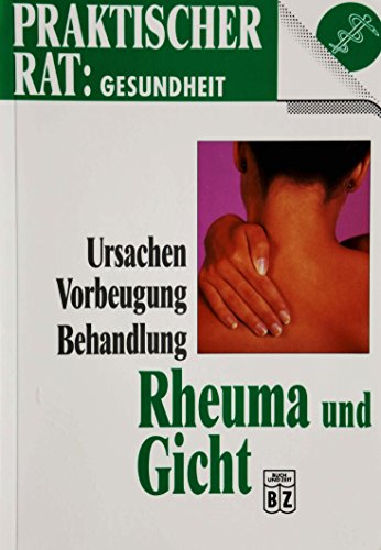 Beispielbild fr Rheuma und Gicht - Ursachen, Vorbeugung, Behandlung zum Verkauf von Remagener Bcherkrippe