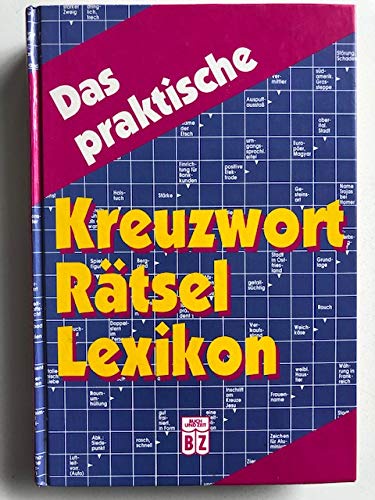 Beispielbild fr Das praktische Kreuzwort Rtsel Lexikon - guter Zustand zum Verkauf von Weisel