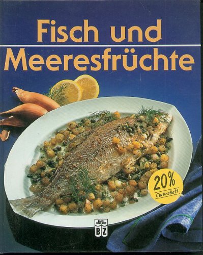 Beispielbild fr Fisch und Meeresfrchte zum Verkauf von Versandantiquariat Felix Mcke