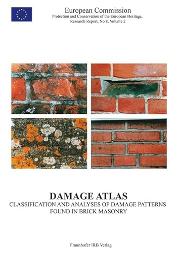 9783816747024: Damage Atlas. Classification and Analyses of Damage Patterns found in Brick Masonry. (Environment / Protection and Conservation of the European Heritage, Research Report)