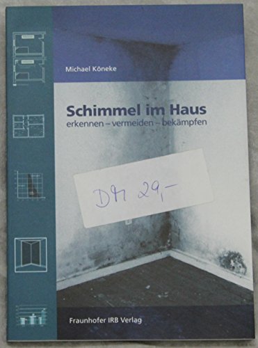 Stock image for Schimmel im Haus. Erkennen - vermeiden - bekmpfen for sale by medimops