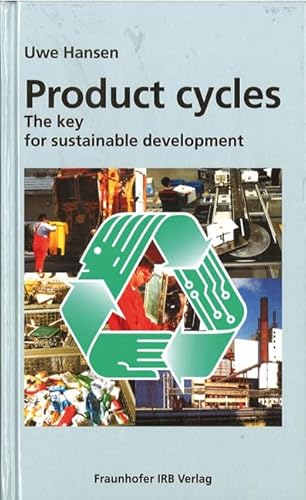 Imagen de archivo de Product cycles.: The key for sustainable development. a la venta por Books From California