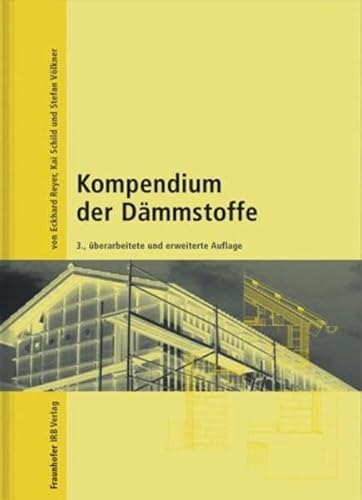 Stock image for Kompendium der Dmmstoffe von Eckhard Reyer, Kai Schild und Stefan Vlkner for sale by BUCHSERVICE / ANTIQUARIAT Lars Lutzer