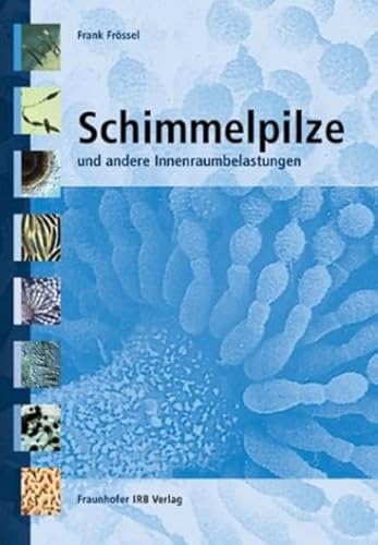 Stock image for Schimmelpilze und andere Innenraumbelastungen. for sale by Versandantiquariat Christoph Gro