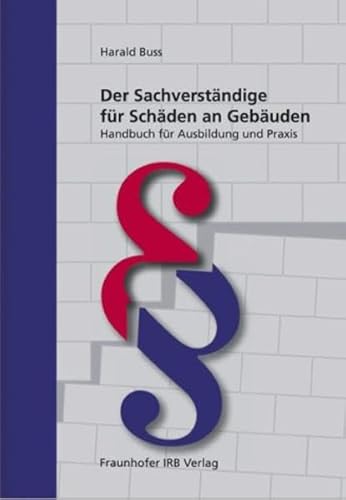 Beispielbild fr Der Sachverstndige fr Schden an Gebuden. Handbuch fr Ausbildung und Praxis zum Verkauf von medimops