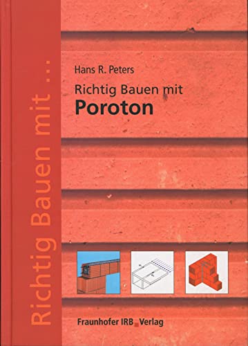 Richtig Bauen mit Poroton. (9783816763161) by Peters, Hans