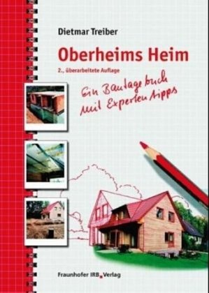 Imagen de archivo de Oberheims Heim. Ein Bautagebuch mit Expertentipps a la venta por medimops