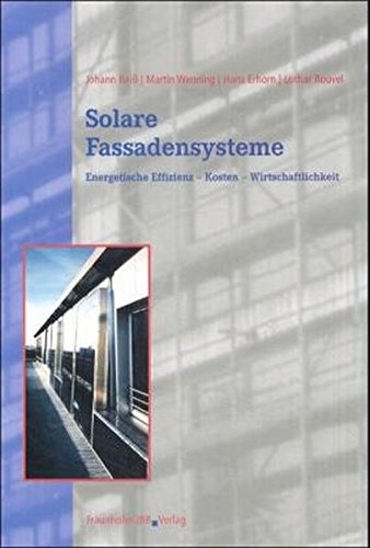 Beispielbild fr Solare Fassadensysteme: Energetische Effizienz - Kosten - Wirtschaftlichkeit zum Verkauf von medimops