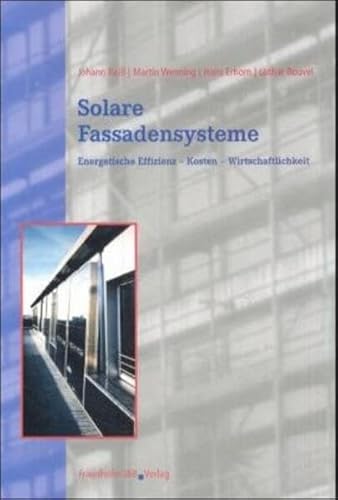 Stock image for Solare Fassadensysteme: Energetische Effizienz - Kosten - Wirtschaftlichkeit for sale by medimops