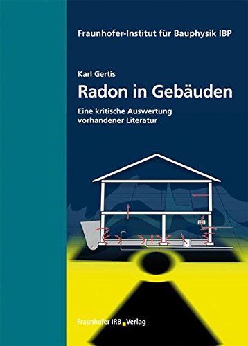 Beispielbild fr Radon in Gebuden. Eine kritische Auswertung vorhandener Literatur. zum Verkauf von Antiquariat Willi Braunert