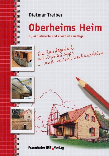 Beispielbild fr Oberheims Heim: Ein Bautagebuch mit Expertentipps und weiteren Denkansten zum Verkauf von medimops