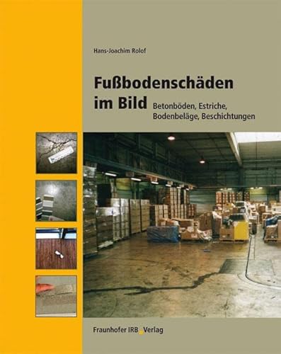 Stock image for Fubodenschden Im Bild: Betonbden, Estriche, Bodenbelge, Beschichtungen for sale by Revaluation Books