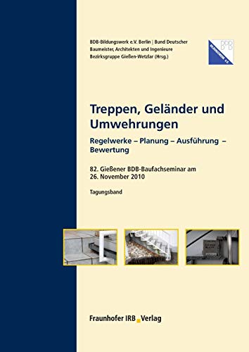 Stock image for Treppen, Gelnder und Umwehrungen.: Regelwerke - Planung - Ausfhrung - Bewertung. (German Edition) for sale by Lucky's Textbooks