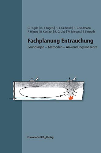 Stock image for Fachplanung Entrauchung: Grundlagen - Methoden - Anwendungskonzepte. for sale by medimops
