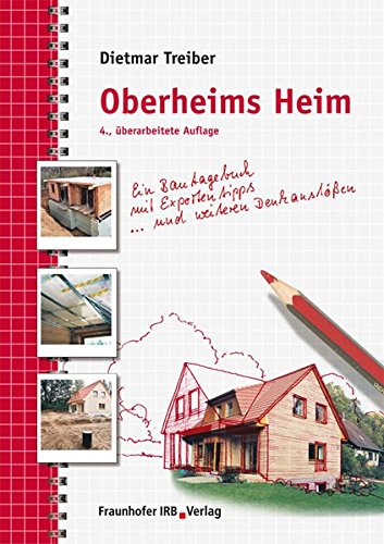 Imagen de archivo de Oberheims Heim: Ein Bautagebuch mit Expertentipps und weiteren Denkansten a la venta por medimops