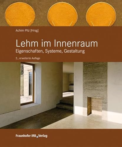 9783816786641: Lehm im Innenraum: Eigenschaften, Systeme, Gestaltung.