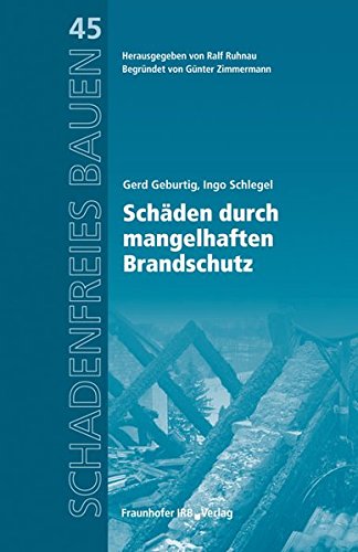 Beispielbild fr Schden durch mangelhaften Brandschutz: Reihe begrndet von Gnter Zimmermann. zum Verkauf von medimops