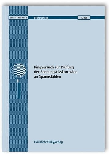 Ringversuch zur Prüfung der Spannungsrisskorrosion an Spannstählen - Jürgen Mietz