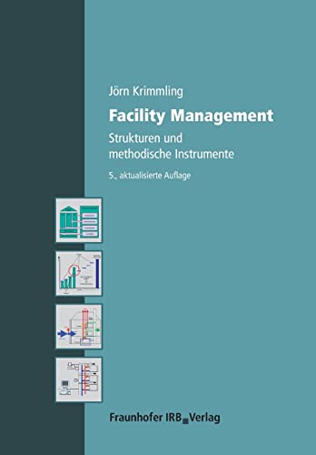 Beispielbild fr Facility Management: Strukturen und methodische Instrumente. zum Verkauf von medimops