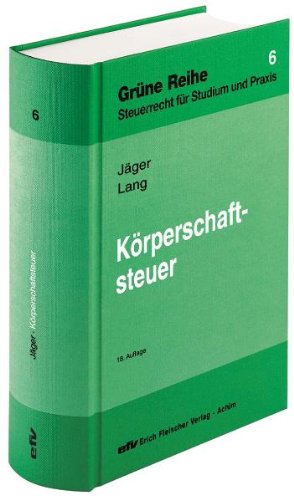 Stock image for Krperschaftsteuer : Grne Reihe, Steuerrecht fr Studium und Praxis for sale by Buchpark