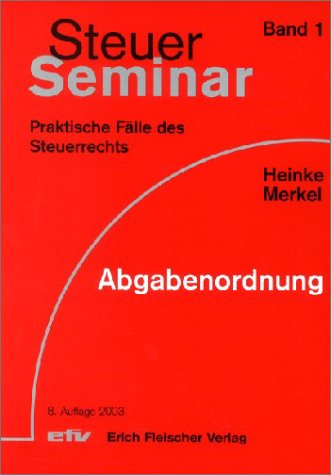 Stock image for Steuer-Seminar Abgabenordnung. 64 praktische Flle for sale by medimops