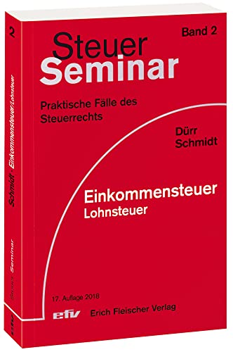 Beispielbild fr Einkommensteuer/Lohnsteuer: 88 praktische Flle des Einkommen- und Lohnsteuerrechts (Steuer-Seminar Praxisflle, Band 2) zum Verkauf von medimops