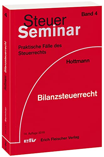 Stock image for Bilanzsteuerrecht: 97 praktische Flle des Steuerrechts (Steuer-Seminar Praxisflle) for sale by medimops