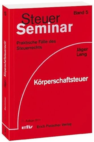 Stock image for Krperschaftsteuer : 45 praktische Flle des Steuerrechts mit ausfhrlichen Lsungen for sale by Buchpark