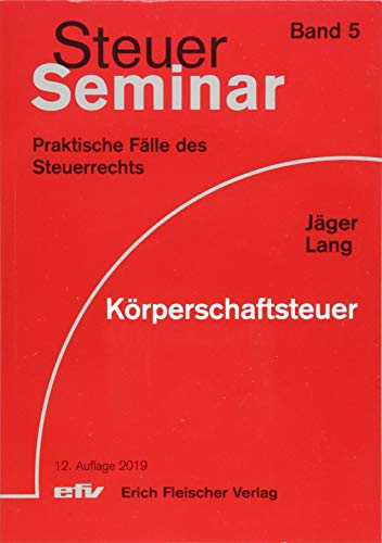 Stock image for Krperschaftsteuer: 43 praktische Flle des Steuerrechts for sale by Revaluation Books