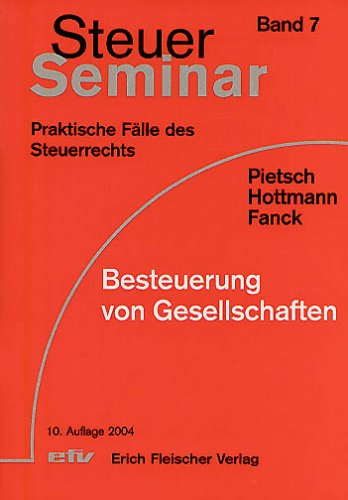 Stock image for Besteuerung von Gesellschaften. 74 praktische Flle for sale by medimops