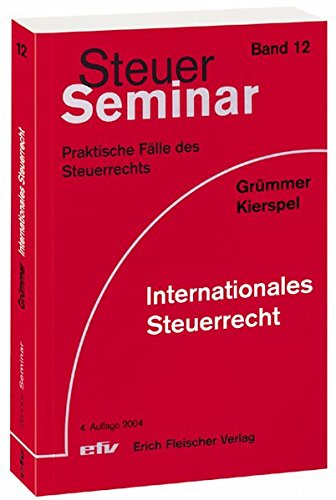 9783816831242: Steuer Seminar. Internationales Steuerrecht: 120 praktische Flle
