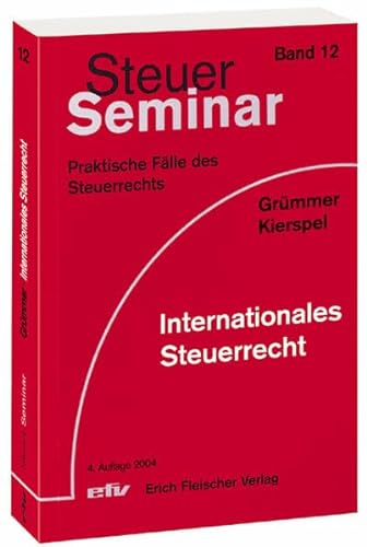Stock image for Steuer Seminar. Internationales Steuerrecht: 120 praktische Flle for sale by medimops