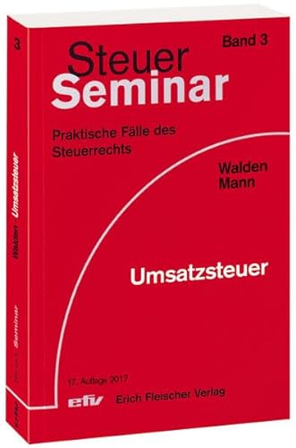 Stock image for Umsatzsteuer: 92 praktische Flle des Steuerrechts (Steuer-Seminar Praxisflle / Praktische Flle des Steuerrechts) for sale by medimops