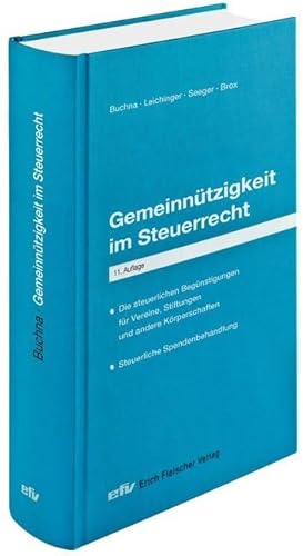 Gemeinnützigkeit im Steuerrecht : die steuerlichen Begünstigungen für Vereine, Stiftungen und andere Körperschaften - steuerliche Spendenbehandlung. - Buchna, Johannes, Andreas Seeger Wilhelm Brox u. a.