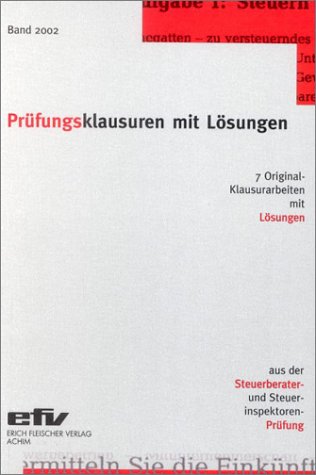 Beispielbild fr Prfungsklausuren mit Lsungen Band 2002. Aus der Steuerberater- und Steuerinspektoren-Prfung zum Verkauf von Buchmarie