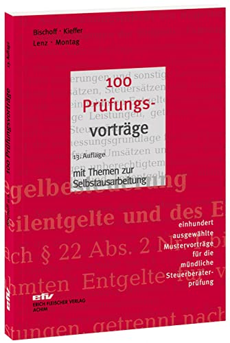 Stock image for 100 Prfungsvortrge: 100 ausgewhlte Mustervortrge fr die mndliche Steuerberaterprfung for sale by medimops