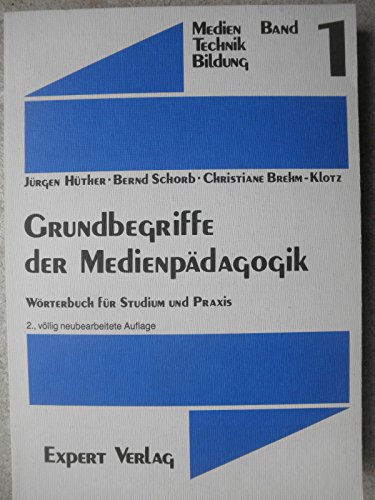 Stock image for Grundbegriffe der Medienpdagogik: Wrterbuch fr Studium und Praxis (Medien - Technik - Bildung) for sale by CSG Onlinebuch GMBH