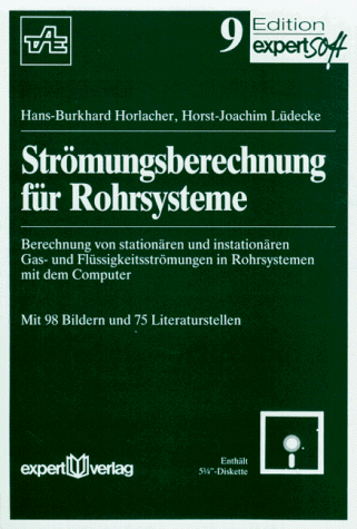 9783816907695: Strmungsberechnung fr Rohrsysteme. Berechnung von stationren und instationren Gas- und Flssigkeitsstrmungen in Rohrsystemen mit dem Computer