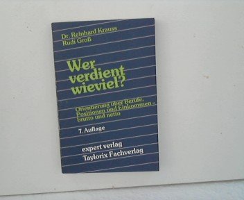 9783816908609: Wer verdient wieviel?. Orientierung ber Berufe, Positionen und Einkommen - brutto und netto