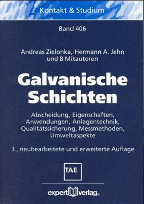 Imagen de archivo de Galvanische Schichten Abscheidung, Eigenschaften, Anwendungen, Messmethoden, Qualittssicherung a la venta por Buchpark